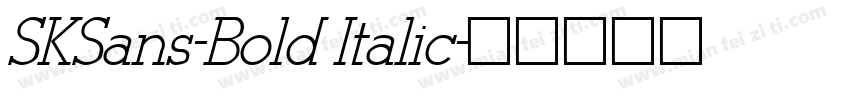 SKSans-Bold Italic字体转换